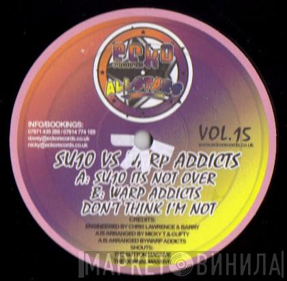 SU10, Warp Addicts - Its Not Over / Don't Think I'm Not