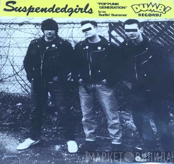  SUSPENDED GIRLS  - Pop Punk Generation
