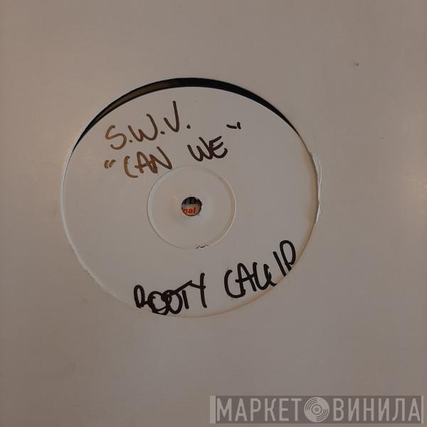  SWV  - Can We