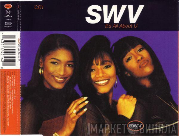 SWV - It's All About U