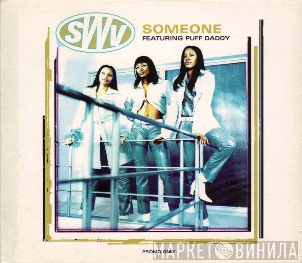 SWV, Puff Daddy - Someone