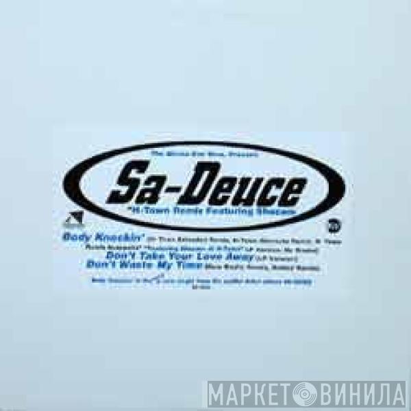 Sa-Deuce - Body Knockin' / Don't Take Your Love Away / Don't Waste My Time