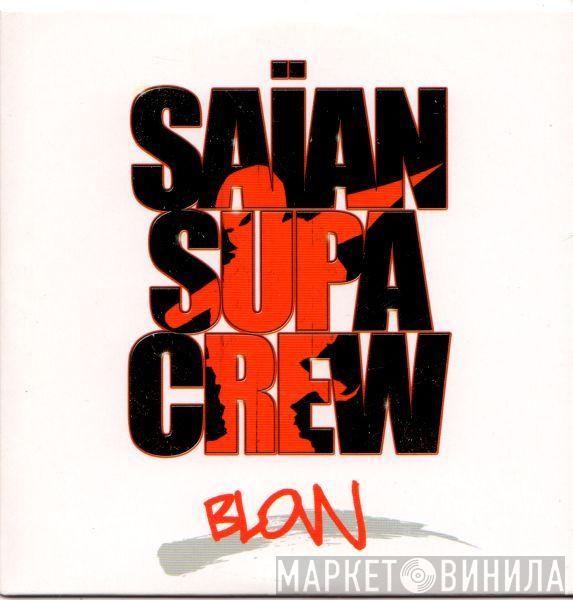 Saïan Supa Crew - Blow