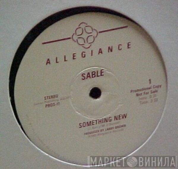 Sable  - Something New / Don't Be Fooled By Love