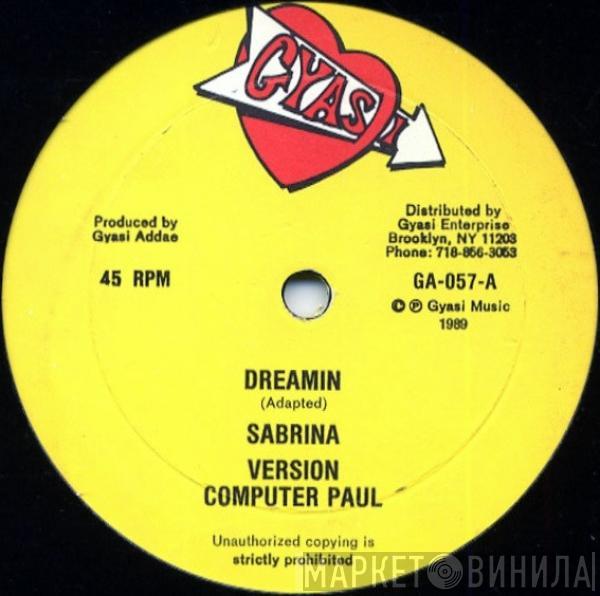 Sabrina , Computer Paul, Pat Excell - Dreamin / Will You Love Me Tomorrow