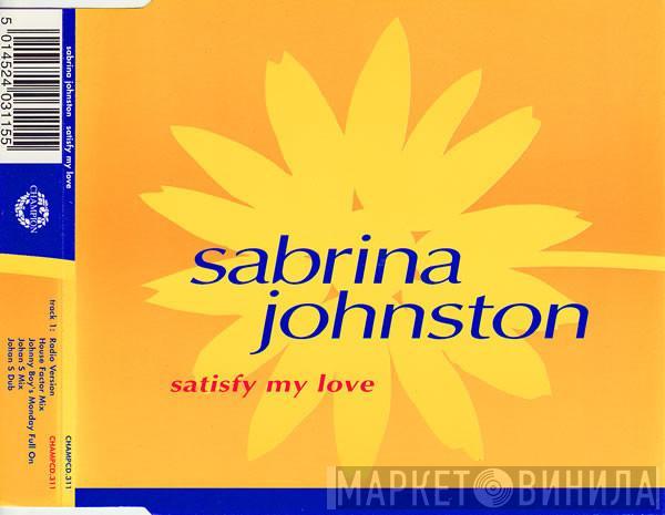 Sabrina Johnston - Satisfy My Love