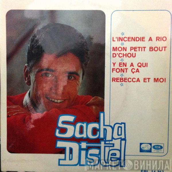 Sacha Distel - L'Incendie A Rio / Mon Petit Bout D'Chou / Y En A Qui Font Ça / Rebecca Et Moi
