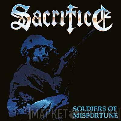  Sacrifice   - Soldiers Of Misfortune