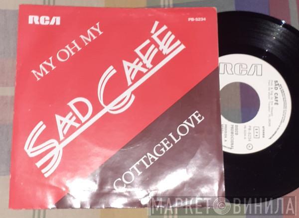  Sad Café  - My Oh My