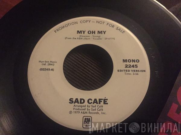  Sad Café  - My Oh My