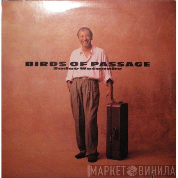 Sadao Watanabe - Birds Of Passage