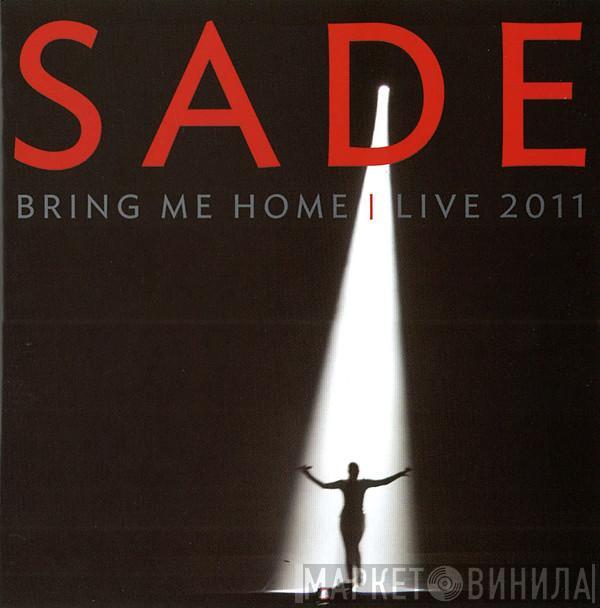 Sade - Bring Me Home | Live 2011