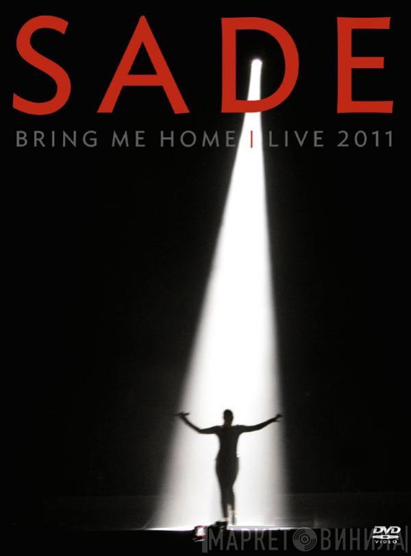  Sade  - Bring Me Home | Live 2011