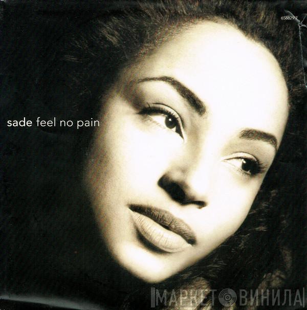  Sade  - Feel No Pain