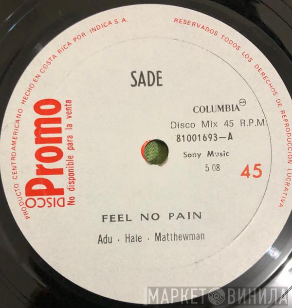  Sade  - Feel No Pain