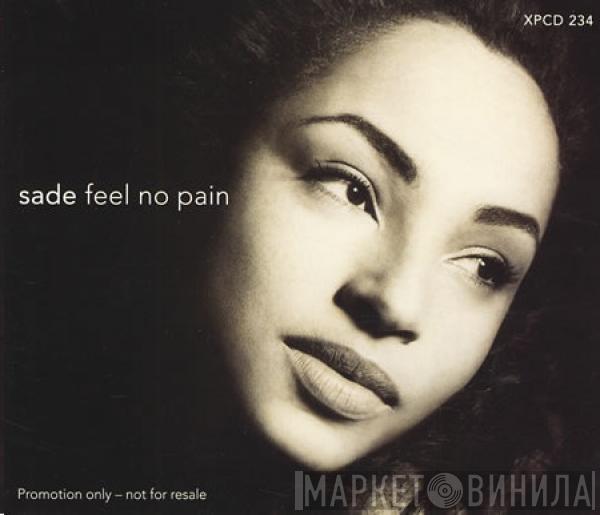  Sade  - Feel No Pain