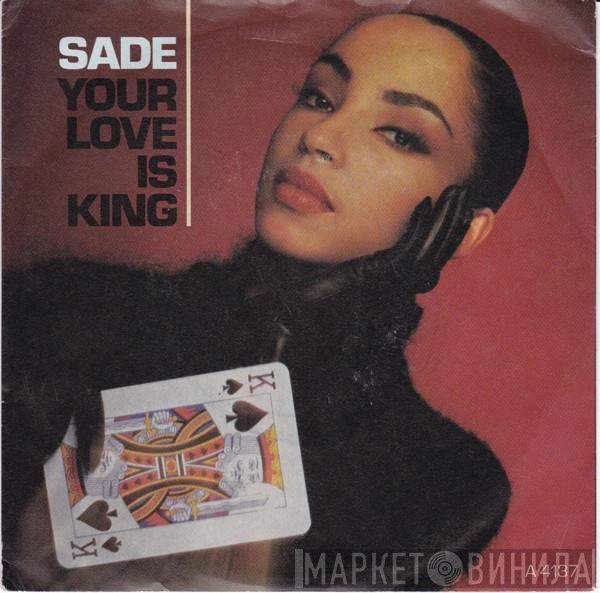 Sade - Your Love Is King