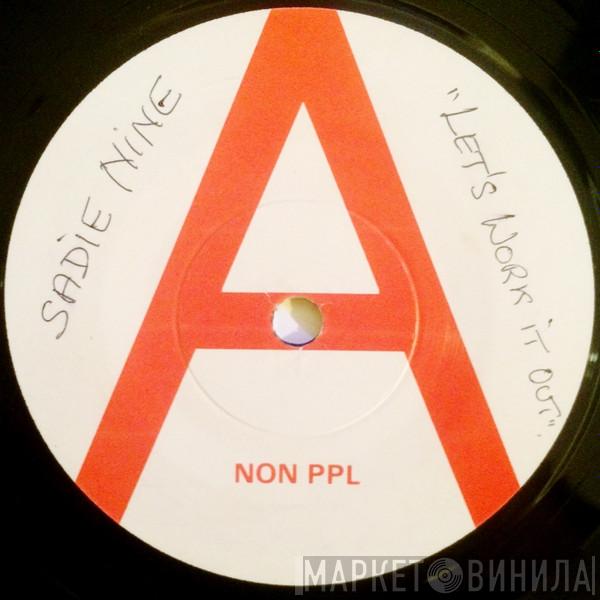 Sadie Nine - Let's Work It Out