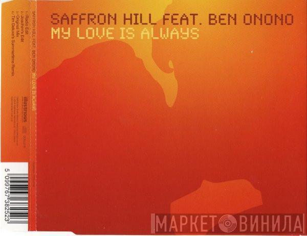 Saffron Hill, Ben Onono - My Love Is Always