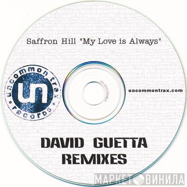  Saffron Hill  - My Love Is Always (David Guetta Remixes)