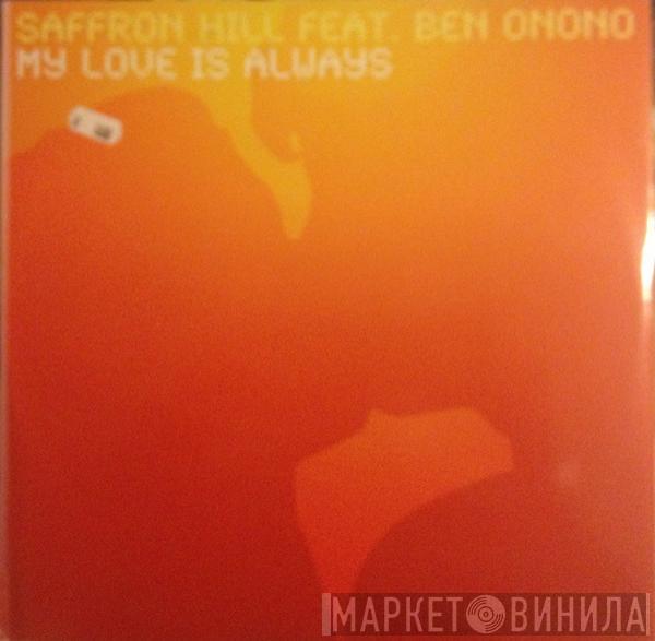  Saffron Hill  - My Love Is Always