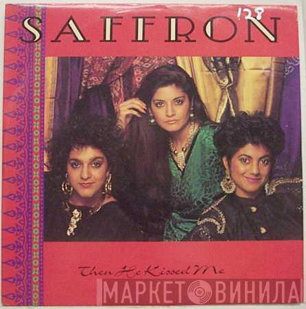 Saffron  - Then He Kissed Me