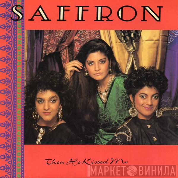  Saffron   - Then He Kissed Me