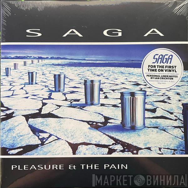 Saga  - Pleasure & The Pain