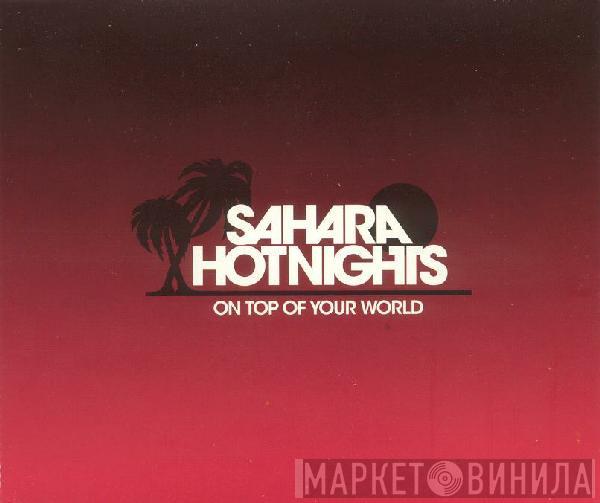 Sahara Hotnights - On Top Of Your World