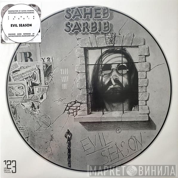 Saheb Sarbib - Evil Season