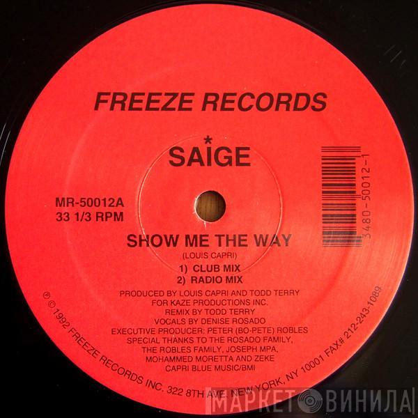 Saige - Show Me The Way