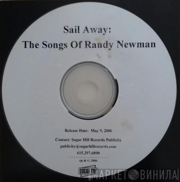  - Sail Away (The Songs Of Randy Newman)
