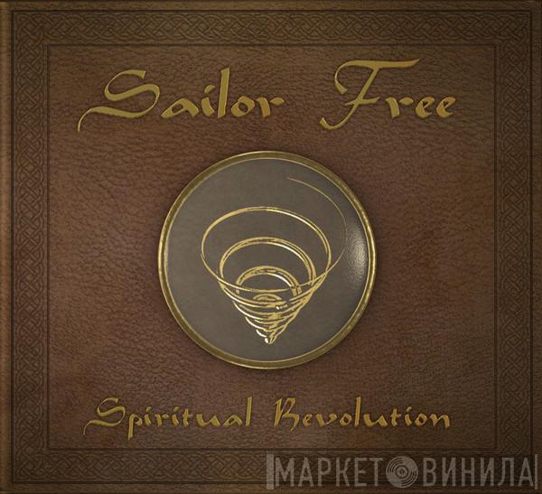 Sailor Free - Spiritual Revolution Part 1