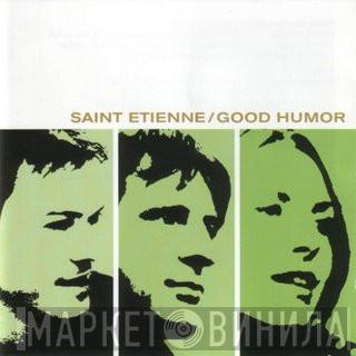  Saint Etienne  - Good Humor