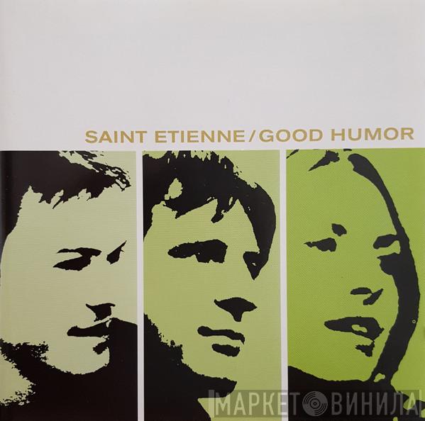  Saint Etienne  - Good Humor