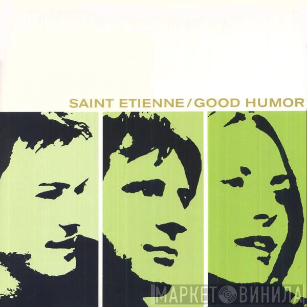  Saint Etienne  - Good Humor