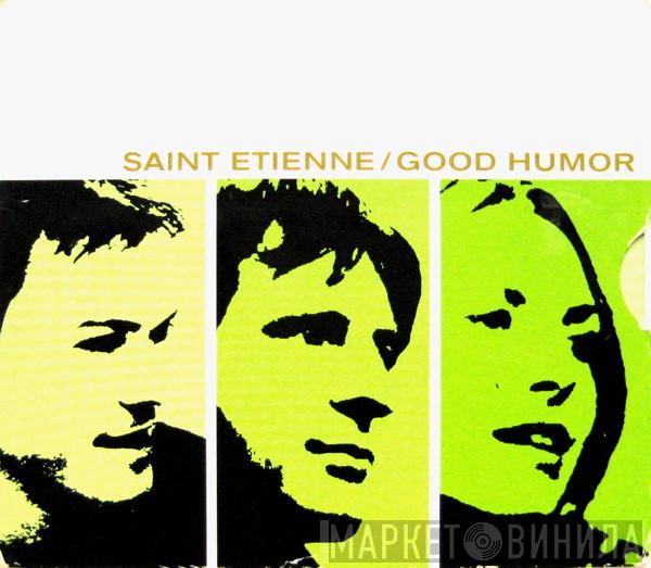  Saint Etienne  - Good Humor