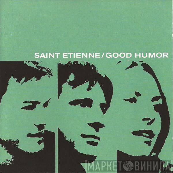  Saint Etienne  - Good Humor