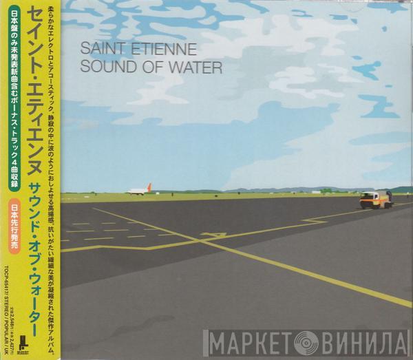  Saint Etienne  - Sound Of Water