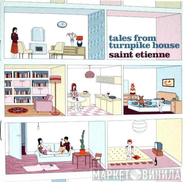  Saint Etienne  - Tales From Turnpike House