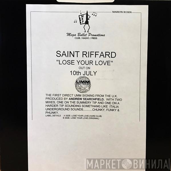Saint Riffard - Lose Your Love