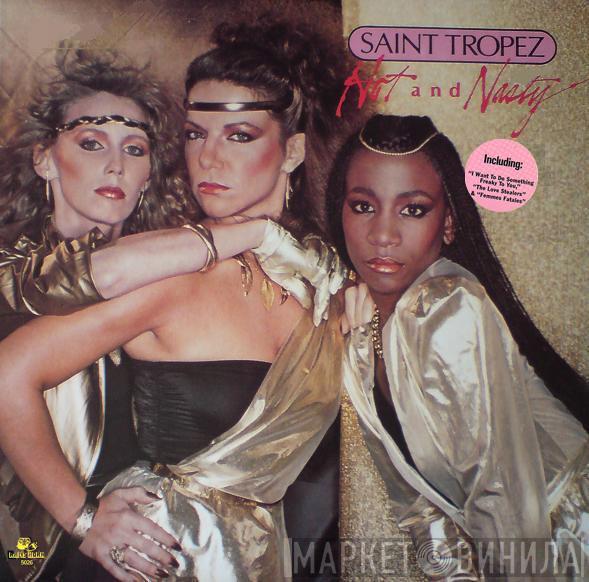  Saint Tropez  - Hot And Nasty