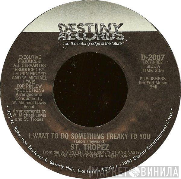 Saint Tropez - I Want To Do Something Freaky To You