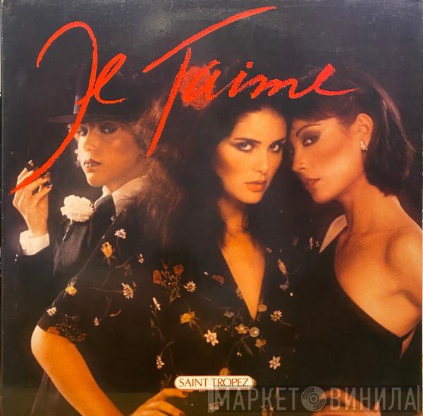  Saint Tropez  - Je T'Aime