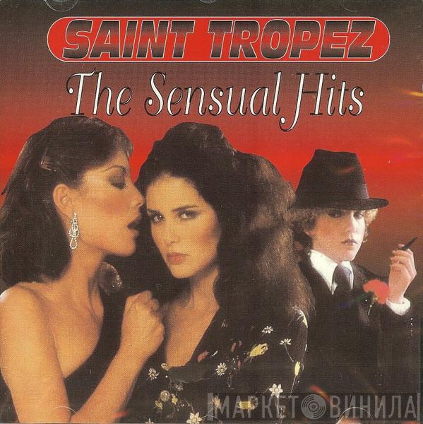  Saint Tropez  - The Sensual Hits