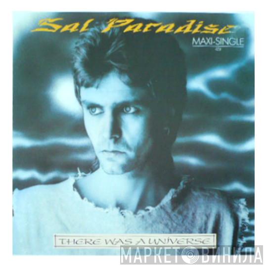 Sal Paradise  - There Was A Universe