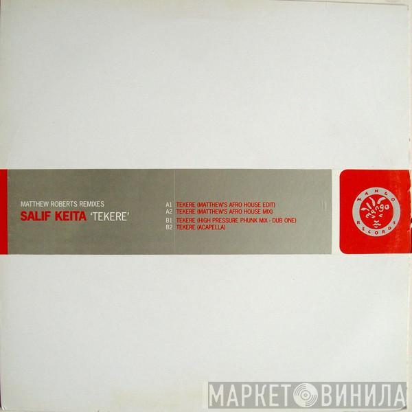 Salif Keita - Tekere (Matthew Roberts Remixes)