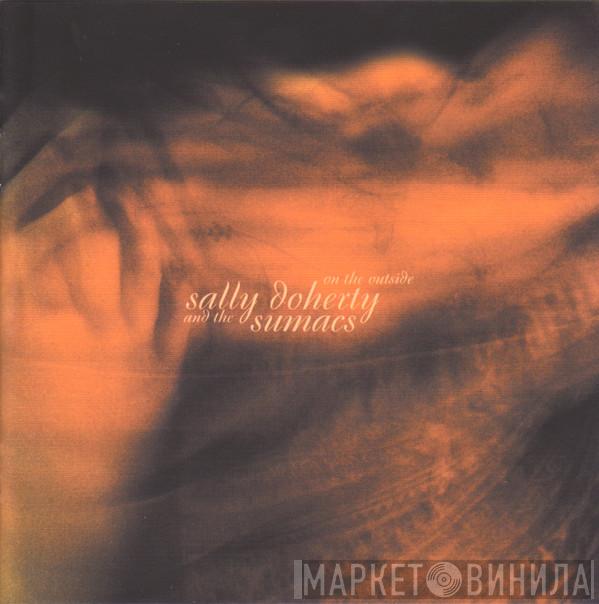 Sally Doherty, The Sumacs - On The Outside