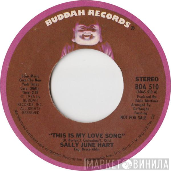 Sally June Hart - This Is My Love Song