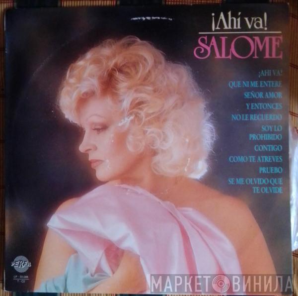 Salomé  - Ahi Va! Salome